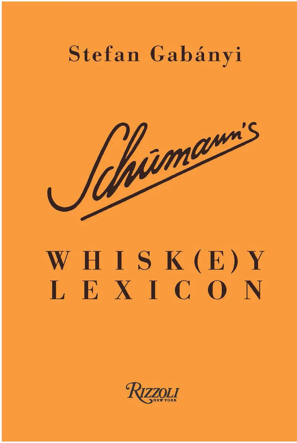 Schumann's Whisk(e)y Lexicon